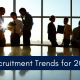 Recruitment Trends For 2021