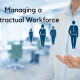 Tips to manage a contractual workforce