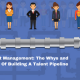 The need and importance of building a talent pipeline