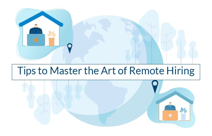 Tips to Master the Art of Remote Hiring - Staffing company in Mumbai