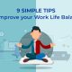 9 Easy Yet Effective Tips to Improve Your Work Life Balance - Staffing company in Mumbai